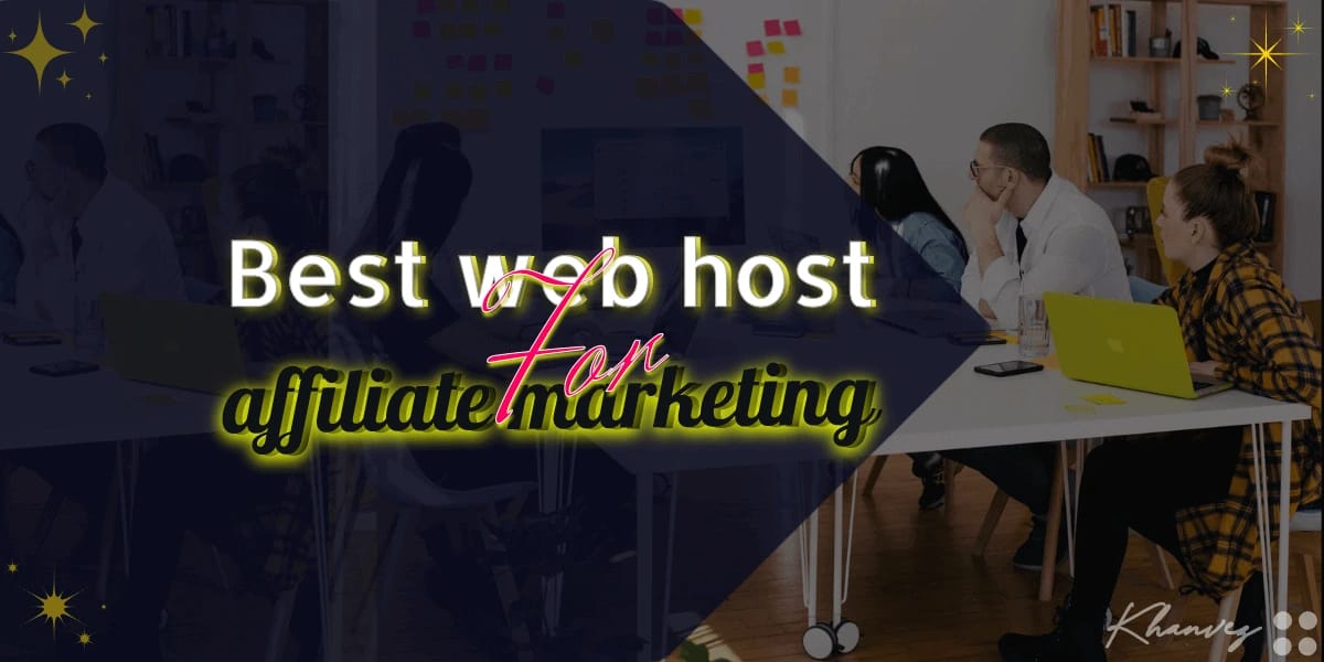 best web host for affiliate marketing