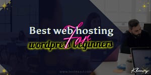 best web hosting service for wordpress beginners